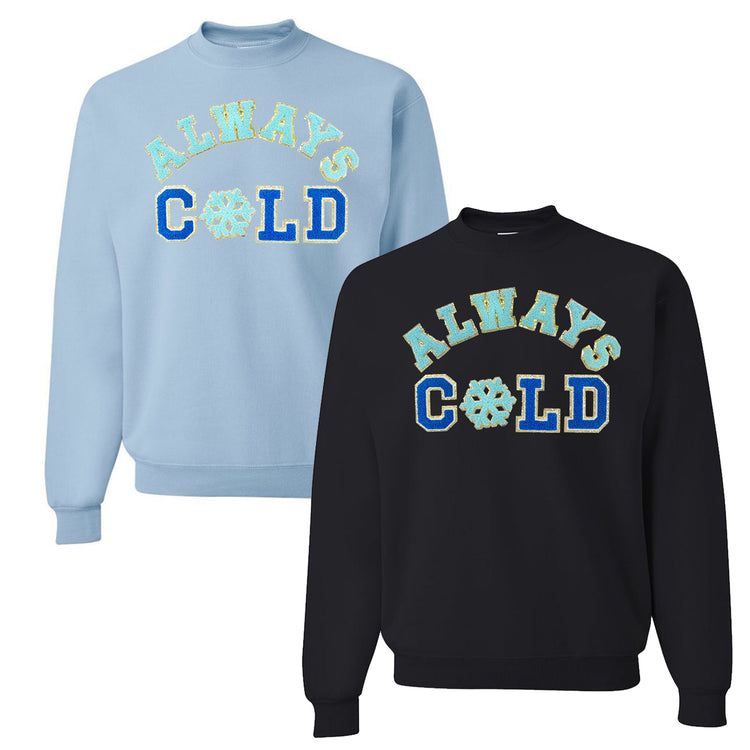 Always Cold Letter Patch Crewneck Sweatshirt