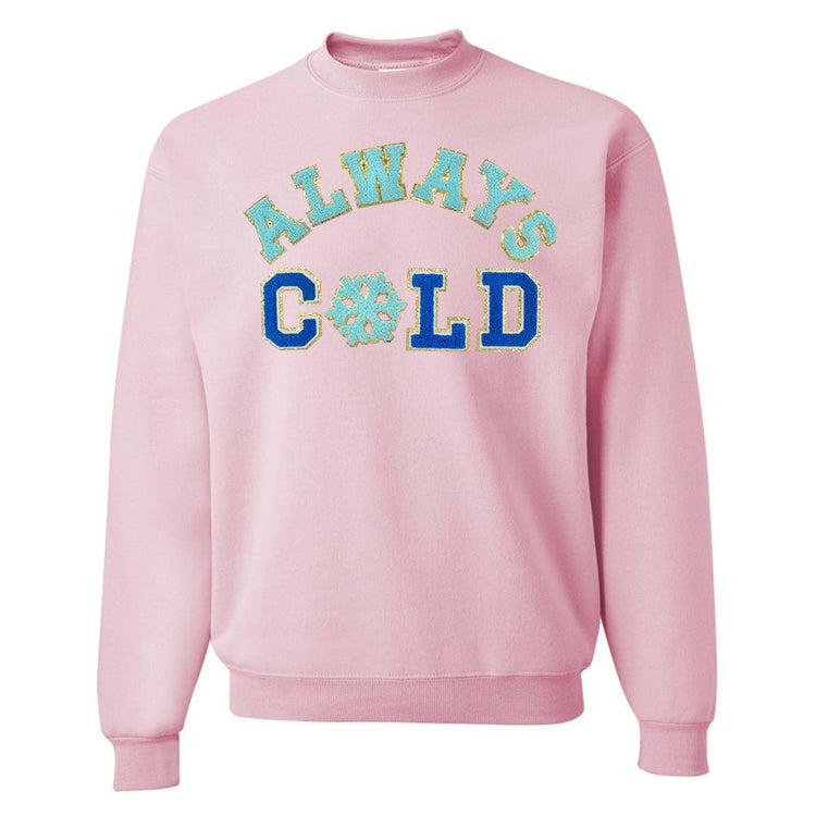 Always Cold Letter Patch Crewneck Sweatshirt