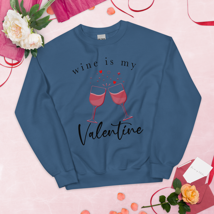 Wine Is My Valentine Crewneck Sweatshirt