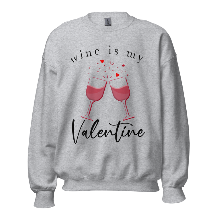 Wine Is My Valentine Crewneck Sweatshirt